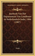 Bild: Jaarboek Van Het Departement Van Landbouw in Nederlandsch Indie, 1906 (1907) - Kessinger Publishing
