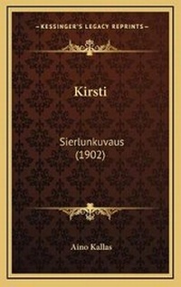 Abbildung von: Kirsti - Kessinger Publishing