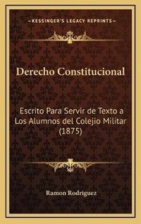 Enlarge image Cover: Derecho Constitucional - Kessinger Publishing