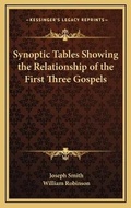 Bild: Synoptic Tables Showing the Relationship of the First Three Gospels - Kessinger Publishing