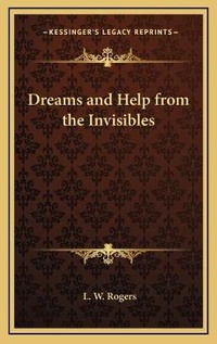 Abbildung von: Dreams and Help from the Invisibles - Kessinger Publishing