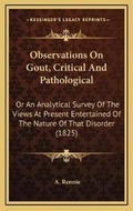 Cover: Observations On Gout, Critical And Pathological - Kessinger Publishing