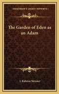 Cover: The Garden of Eden as an Adam - Kessinger Publishing