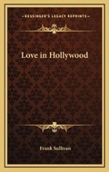 Cover: Love in Hollywood - Kessinger Publishing