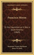 Cover: Francisco Moyen - Kessinger Publishing