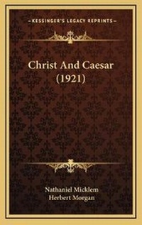Enlarge image Cover: Christ And Caesar (1921) - Kessinger Publishing