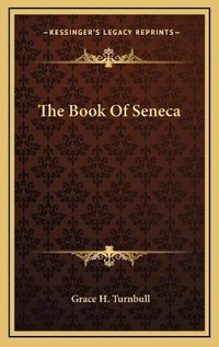 Enlarge image Cover: The Book Of Seneca - Kessinger Publishing