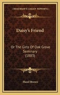Cover: Daisy's Friend - Kessinger Publishing