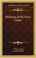Cover: Buildings of the Doric Order - Kessinger Publishing