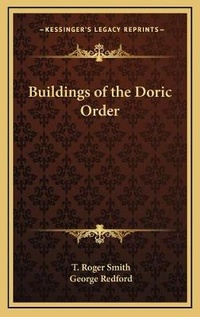 Enlarge image Cover: Buildings of the Doric Order - Kessinger Publishing