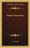 Cover: Indian Education - Kessinger Publishing