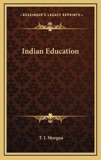 Enlarge image Cover: Indian Education - Kessinger Publishing