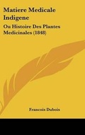 Cover: Matiere Medicale Indigene - Kessinger Publishing