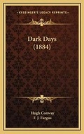 Cover: Dark Days (1884) - Kessinger Publishing