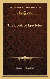 Enlarge image Cover: The Book of Epictetus - Kessinger Publishing
