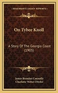 Cover: On Tybee Knoll - Kessinger Publishing