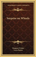 Cover: Surprise on Wheels - Kessinger Publishing