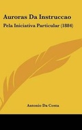 Cover: Auroras Da Instruccao - Kessinger Publishing