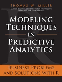 Enlarge image Cover: Modeling Techniques in Predictive Analytics - Pearson FT Press