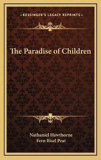 Enlarge image Cover: The Paradise of Children - Kessinger Publishing