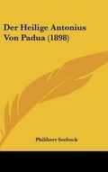 Cover: Der Heilige Antonius Von Padua (1898) - Kessinger Publishing