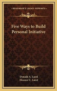 Enlarge image Cover: Five Ways to Build Personal Initiative - Kessinger Publishing