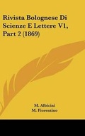 Cover: Rivista Bolognese Di Scienze E Lettere V1, Part 2 (1869) - Kessinger Publishing