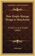 Cover: How People Manage Things in Manchester - Kessinger Publishing