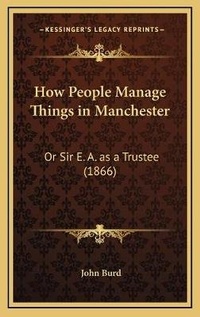 Enlarge image Cover: How People Manage Things in Manchester - Kessinger Publishing