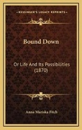 Cover: Bound Down - Kessinger Publishing