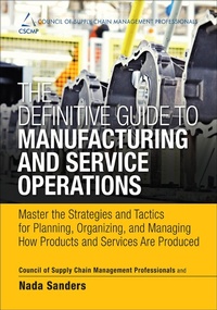 Enlarge image Cover: Definitive Guide to Manufacturing and Service Operations, The - Pearson FT Press