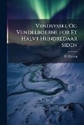 Cover: Vendsyssel Og Vendelboerne for Et Halvt Hundredaar Siden - Nabu Press