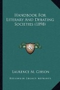 Abbildung von: Handbook For Literary And Debating Societies (1898) - Kessinger Publishing