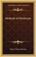 Cover: Methods of Mysticism - Kessinger Publishing