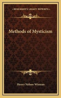 Enlarge image Cover: Methods of Mysticism - Kessinger Publishing