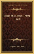 Cover: Songs of a Sussex Tramp (1922) - Kessinger Publishing