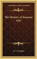 Cover: The History of Susanna 1947 - Kessinger Publishing