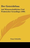 Cover: Der Getreidebau - Kessinger Publishing