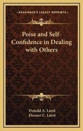 Cover: Poise and Self-Confidence in Dealing with Others - Kessinger Publishing