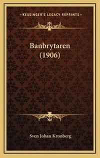 Abbildung von: Banbrytaren (1906) - Kessinger Publishing