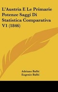 Cover: L'Austria E Le Primarie Potenze Saggi Di Statistica Comparativa V1 (1846) - Kessinger Publishing