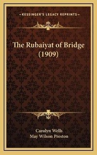 Abbildung von: The Rubaiyat of Bridge (1909) - Kessinger Publishing