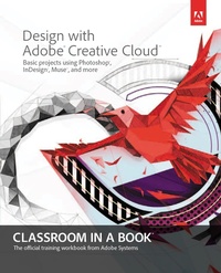 Enlarge image Cover: Design with Adobe Creative Cloud Classroom in a Book - Pearson