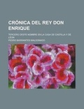 Cover: Cronica del Rey Don Enrique; Tercero Deste Nombre En La Casa de Castilla y de Leon - Rarebooksclub.com