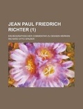 Cover: Jean Paul Friedrich Richter; Ein Biographischer Commentar Zu Dessen Werken (1) - Rarebooksclub.com