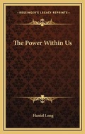 Cover: The Power Within Us - Kessinger Publishing