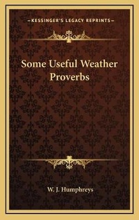 Abbildung von: Some Useful Weather Proverbs - Kessinger Publishing