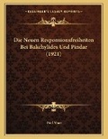 Cover: Die Neuen Responsionsfreiheiten Bei Bakchylides Und Pindar (1921) - Kessinger Publishing