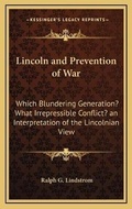 Cover: Lincoln and Prevention of War - Kessinger Publishing
