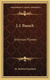 Abbildung von: J. J. Bausch - Kessinger Publishing
